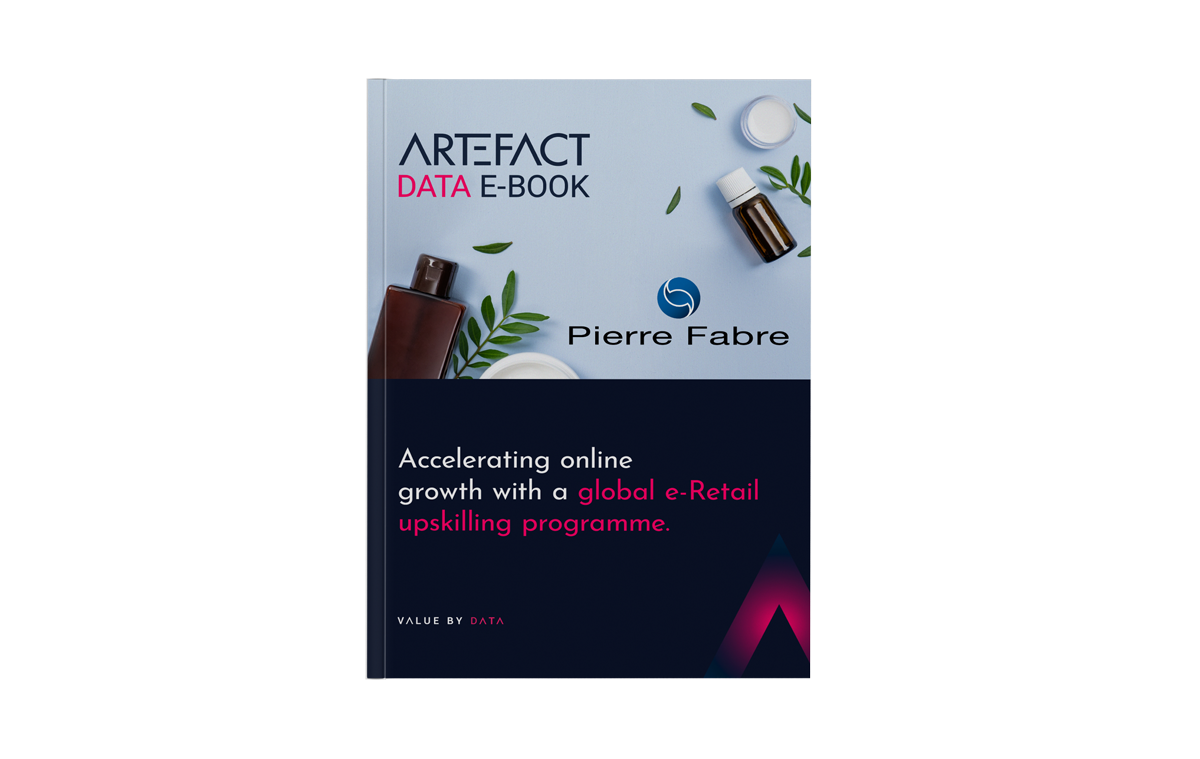 Ebook - Artefact × Pierre Fabre - Accelerating online growth with a global e-Retail upskilling programme.
