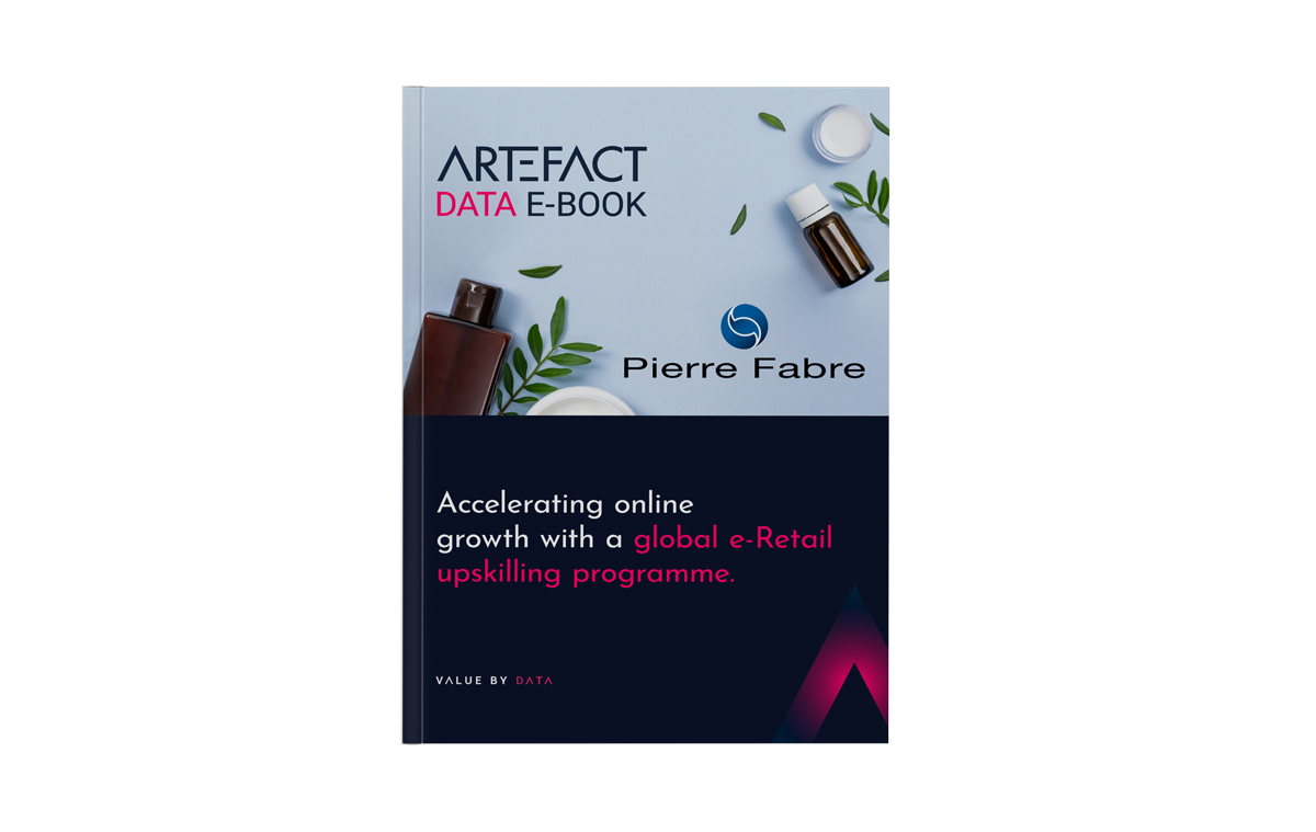 Ebook - Artefact × Pierre Fabre - Accélérer la croissance en ligne grâce à un programme mondial de renforcement des compétences dans le E-retail.