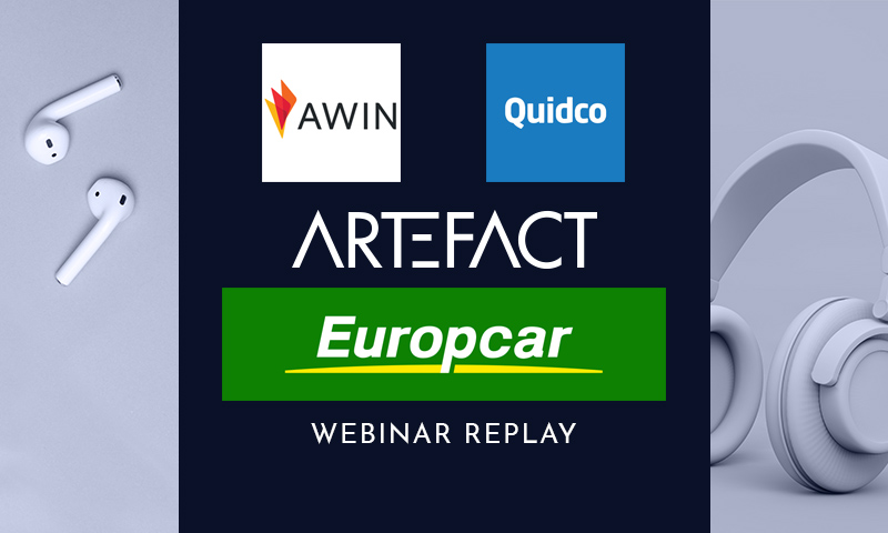 Webinar Replay | Europcar x AWIN x Quidco x Artefact: The Future of Affiliate Marketing