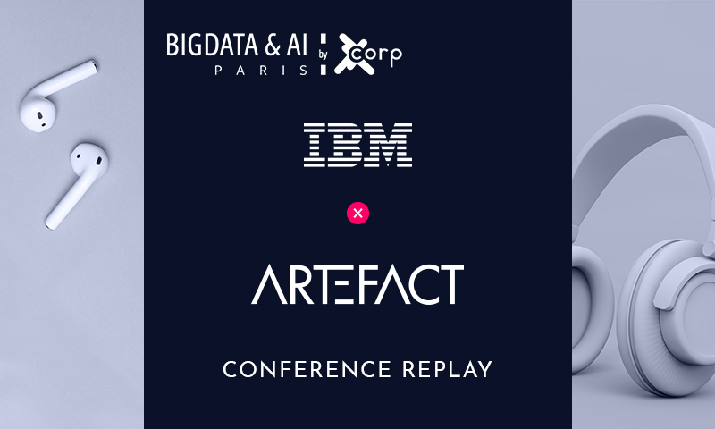 Big Data & AI | IBM x Artefact | Enjeux et solutions data-driven pour accroître la maturité éthique de vos projets IA