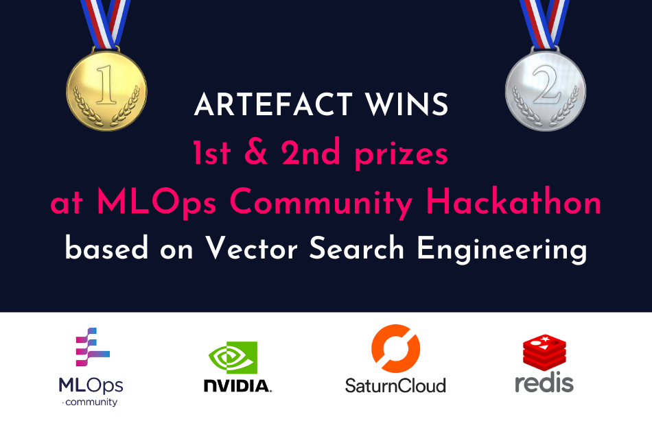 Artefact wins 1st & 2nd prizes at MLOps Community Hackathon based on Vector Search Engineering, and also takes 4th & 6th places