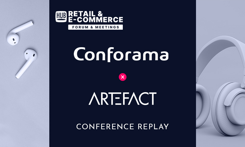 Hub Retail & E-Commerce | Conforama x Artefact | 8 semaines pour booster le revenu des campagnes CRM grâce à l’IA, la recette du succès Conforama.