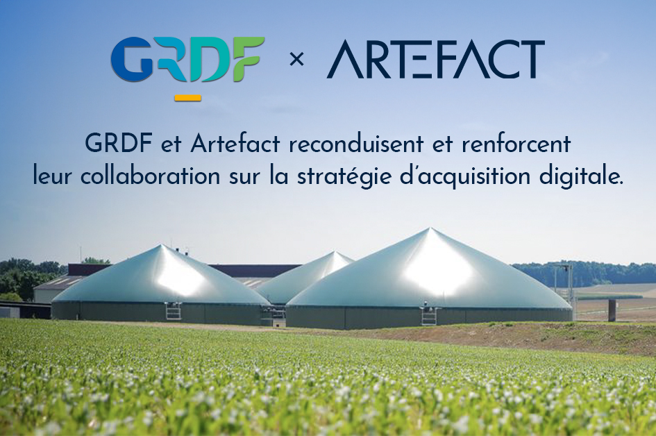 GRDF et Artefact reconduisent et renforcent leur collaboration sur la stratégie d’acquisition digitale