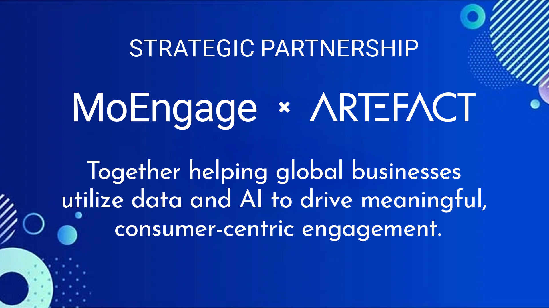 <span>Artefact与MoEngage携手帮助全球企业利用数据和AI加强以消费者为中心的有意义互动</span>