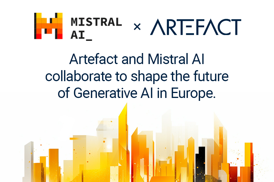 Artefact and Mistral AI collaborate to shape the future of Generative Artificial Intelligence in Europe