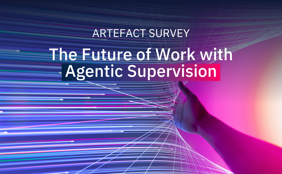 Artefact unveils a new groundbreaking study on The Future of Agentic Supervision