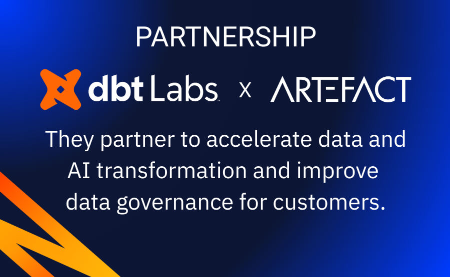 Artefact and dbt Labs partner to accelerate data and AI transformation and improve data governance for their customers
