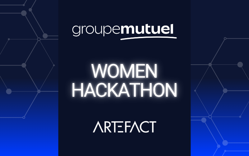 women hackathon – ARTEFACT Women Hackathon – Groupe Mutuel x Artefact