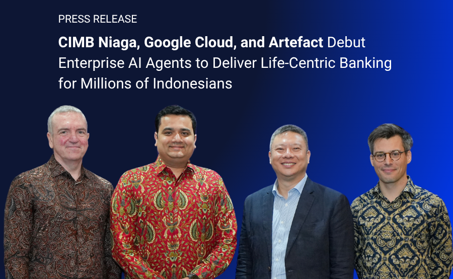 CIMB Niaga, Google Cloud, and Artefact Debut Enterprise AI Agents to Deliver Life-Centric Banking for Millions of Indonesians CIMB Niaga, Google Cloud, and Artefact Debut Enterprise AI Agents to Deliver Life-Centric Banking for Millions of Indonesians