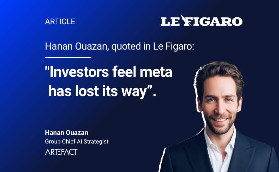 Hanan Ouazan quoted in Le Figaro: “Investors feel Meta is searching for direction”